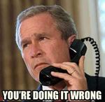 bush_doing_it_wrong.jpg